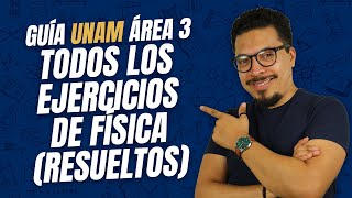 Todos los ejercicios de física de la guía UNAM para el área 3 resueltos [upl. by Namra]