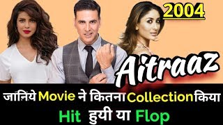 Akshay Kumar AITRAAZ 2004 Bollywood Movie LifeTime WorldWide Box Office Collection [upl. by Ninaj177]