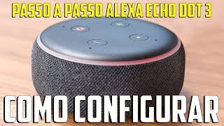 Amazon Alexa Echo Dot  Como configurar e conectar passo a passo [upl. by Ettelohcin]