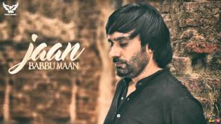 Babbu Maan  Jaan  Talaash  Full Audio  Latest Punjabi Songs 2016 [upl. by Roddie]