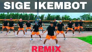 SIGE IKEMBOT  Remix  Dance Fitness  by team baklosh [upl. by Pattison731]