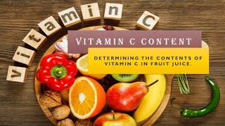 EXPERIMENT Determining the contents of vitamin C in fruit juice [upl. by Enamrahc]