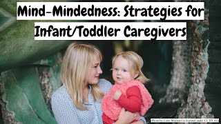 MindMindedness Strategies for InfantToddler Caregivers [upl. by Bilac]