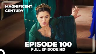 Magnificent Century Episode 100  English Subtitle HD [upl. by Bowen231]