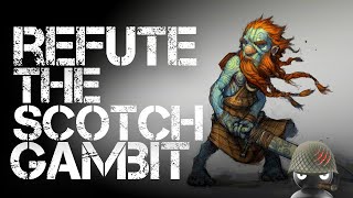 Refute the Scotch Gambit [upl. by Larkins371]