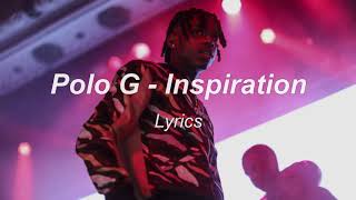 Polo G  Inspiration lyrics [upl. by Lesli152]