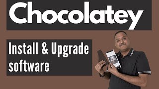 How to Install and Upgrade software with Chocolatey [upl. by Dorsy678]