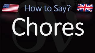 How to Pronounce Chores CORRECTLY [upl. by Romona]