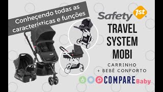 Carrinho MOBI TS Safety 1st  Conheça todo o funcionamento deste TRAVEL SYSTEM [upl. by Chaunce]