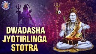 Saurashtre Somanathanch  Dwadasha Jyotirlinga Stotra With Lyrics [upl. by Ala]